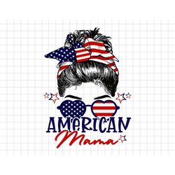 american mama 4th of july svg, american patriotic, independence day svg, fourth of july, svg, png files for cricut subli