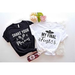 fiesta bachelorette party shirts, mexico theme bach party, bridal party tank top, bridesmaid gifts, mexican wedding tee,