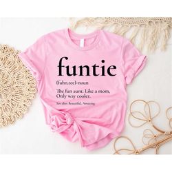 funtie shirt, aunt gift, auntie reveal shirt, mother's day gift, aunt sweatshirt, aunt birthday tees, funny aunt tshirt,