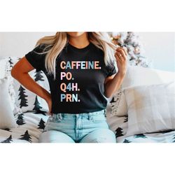 nurse shirt, prn nurse shirt, funny nurse tshirt, gift for nurse, funny coffee sweatshirt, healthcare workers shirts, nu