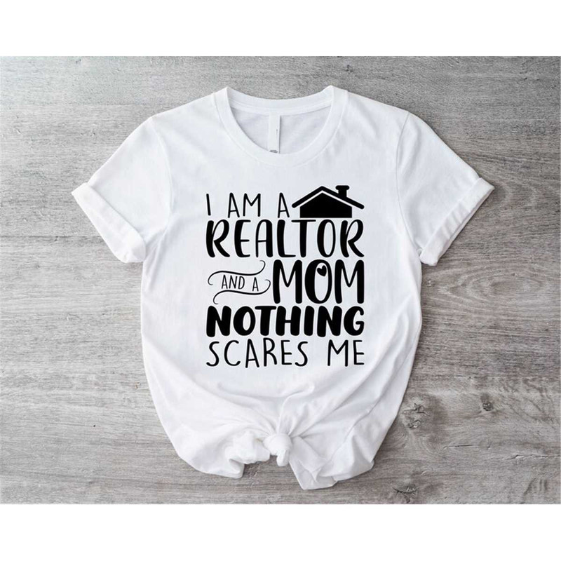MR-187202313485-realtor-mom-shirt-im-a-realtor-and-mom-nothing-scares-image-1.jpg