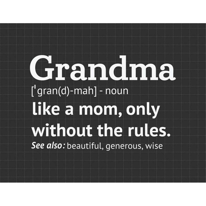 MR-1872023141234-funny-grandma-definition-like-a-mom-only-without-the-rules-image-1.jpg