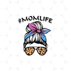 mom life leopard png, mothers day svg, mom life png, messy bun png, mom life leopard, messy hair, sunglasses png, mother