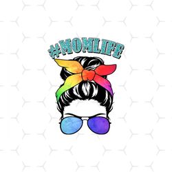 mom life rainbow png, mothers day png, mom life png, messy bun png, mom life shirt, messy hair, mother svg, mom life rai