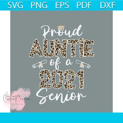 proud auntie of a 2021 senior svg, mothers day svg, auntie svg, proud auntie svg, 2021 senior svg, senior svg, mom life