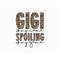 MR-187202314297-gigi-is-my-name-spoiling-is-my-game-leopard-gigi-mothers-day-image-1.jpg