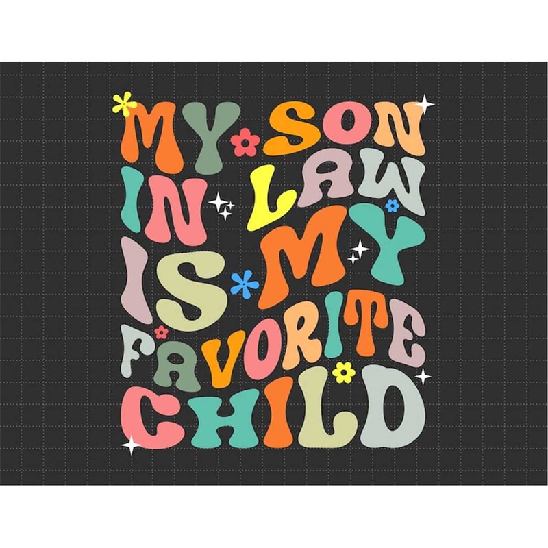 MR-1872023143437-my-son-in-law-is-my-favorite-child-svg-funny-son-svg-gift-image-1.jpg