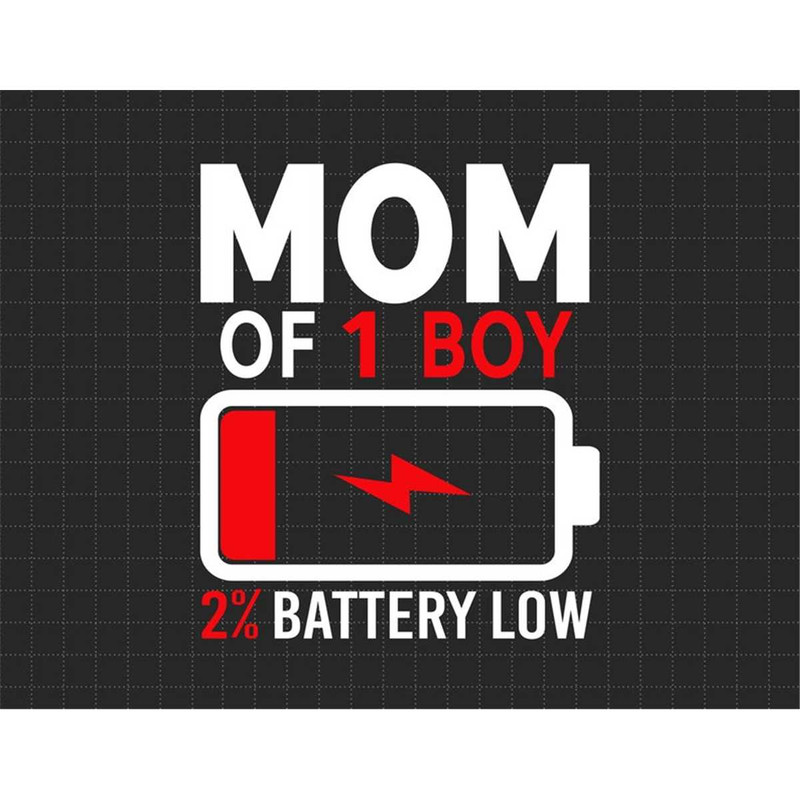 MR-1872023143640-mom-of-1-boy-tired-mom-low-battery-svg-mothers-day-gift-image-1.jpg