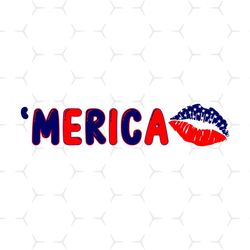 merica lip svg, independence day svg, 4th of july, merica lip, merica svg, 4th of july svg, america svg, patriotic svg,