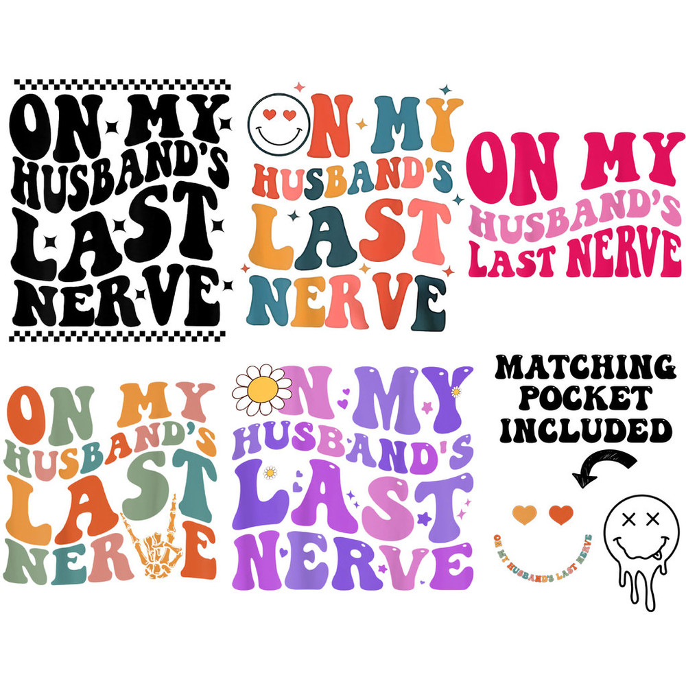 On My Husband's Last Nerve Png Digital Download Wife Life Png, Wife Shirt, Wifey Png, Trendy Png, Digital download - 1.jpg