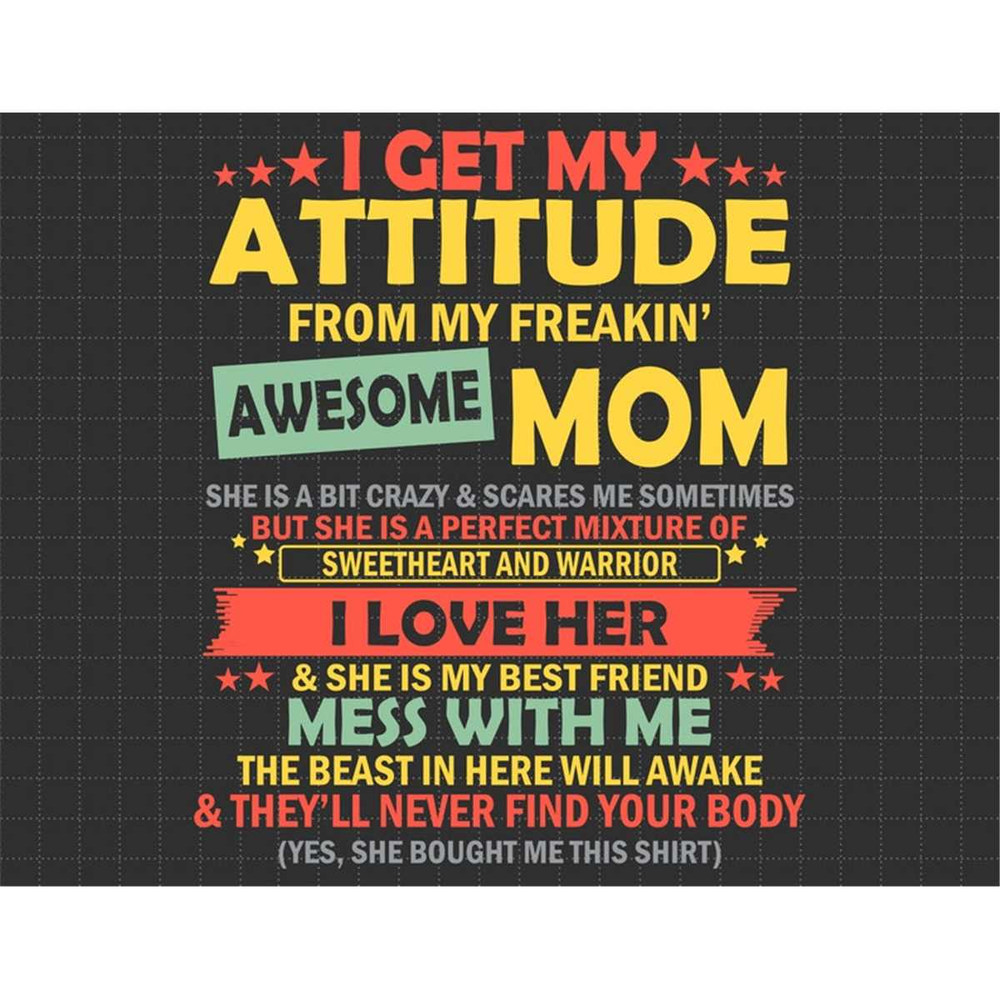 MR-187202314527-i-get-my-attitude-from-my-freaking-awesome-mom-svg-funny-image-1.jpg