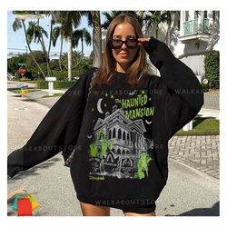 The Haunted Mansion Sweatshirt Tshirt , Vintage Halloween Shirt, Halloweem Party Tee, Halloween Gift, Gift For Her