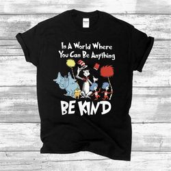 teacher life be kind gift for teacher cat in hat t-shirt, teacher's tshirt,reading lovers shirt, dr. seuss day motivatio