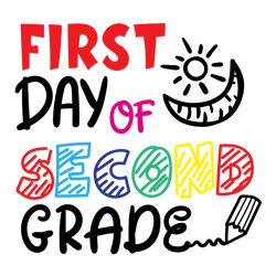 First Day of Second Svg, Dxf, Eps, Png Files for Cutting Machines Cameo Cricut - Back to School - First Day of School
