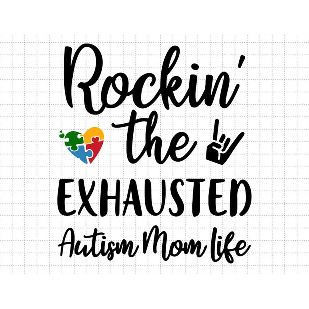 MR-187202316256-rockin-the-exhausted-svg-autism-mom-life-svg-autism-support-image-1.jpg