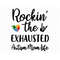 MR-187202316256-rockin-the-exhausted-svg-autism-mom-life-svg-autism-support-image-1.jpg