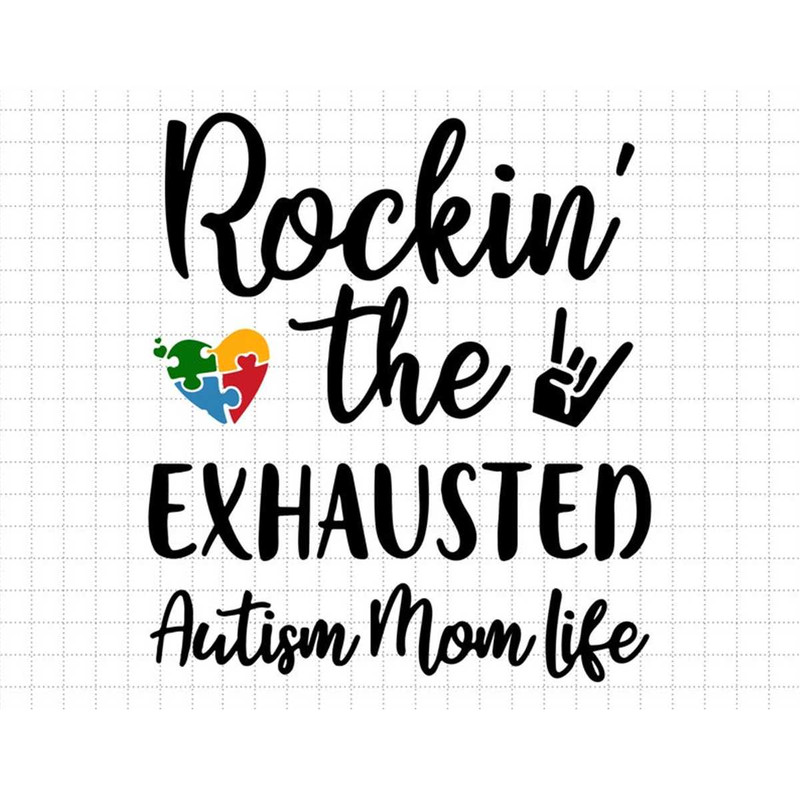 MR-187202316256-rockin-the-exhausted-svg-autism-mom-life-svg-autism-support-image-1.jpg