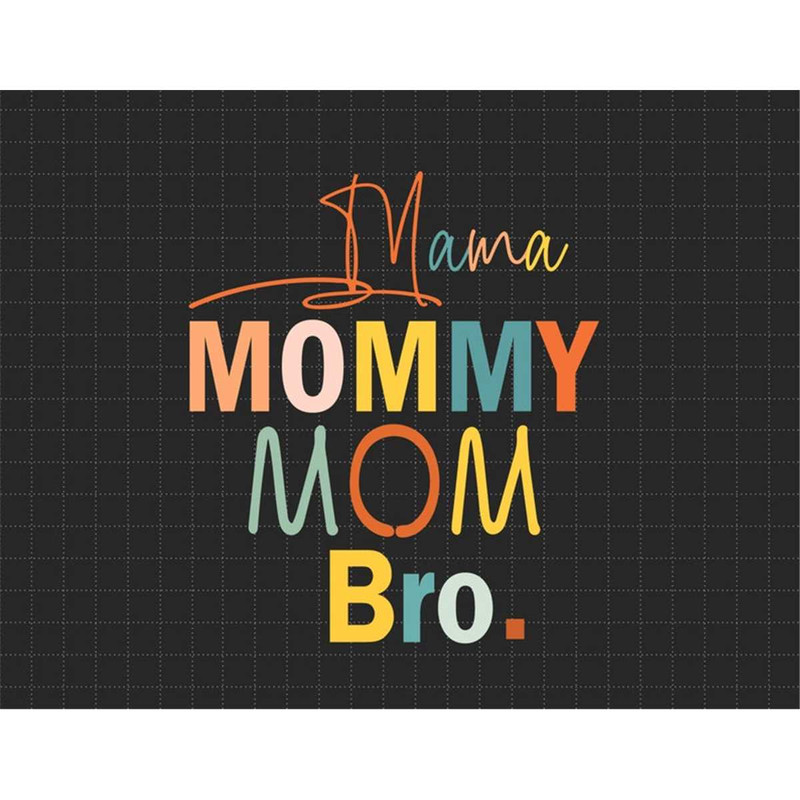MR-1872023161419-mama-mommy-mom-bro-mommy-and-me-funny-svg-happy-mother-day-image-1.jpg