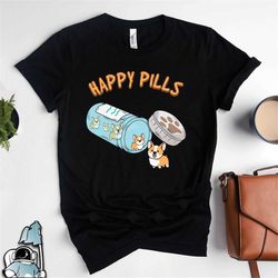 corgi shirt, corgi mom gift, corgi dog owner shirt, dog lover, corgi t-shirt, funny corgi gift, happy pills, dog owner g