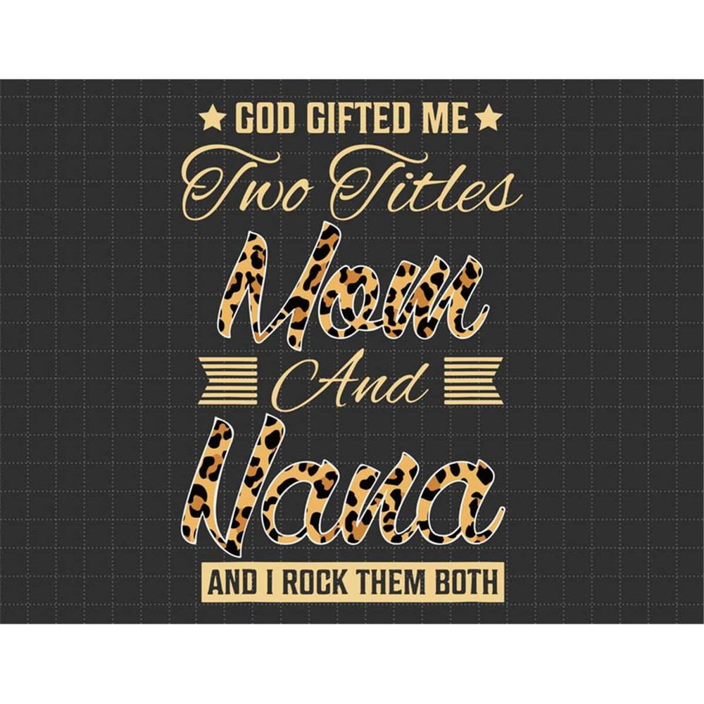 MR-187202316526-rock-both-mom-and-nana-leopard-svg-nana-svg-happy-mothers-image-1.jpg