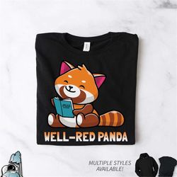 well red panda shirt, teacher shirt, book lover shirt, reader shirt, teacher gift, red panda gift, librarian shirt, read