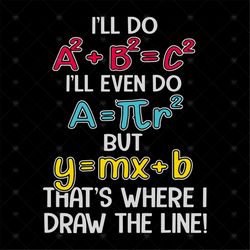 Math funny Shirt Svg, Kid Shirt Svg, Funny shirt, comeback school, cricut file, silhouette cameo, Decal Svg, Png, Dxf, E