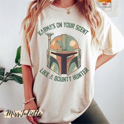 comfort colors vintage karma is on your scent bounty hunter shirt, mandalorian inspired shirt, star wars, me and karma v