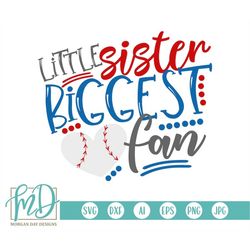 baseball svg, little sister biggest fan svg, baseball sister svg, softball sister svg, little sister svg, biggest fan sv