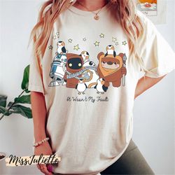 comfort colors vintage disney star wars droids ewoks it wasn't my fault, funny retro star wars shirt, bb-8 r2d2 droids e