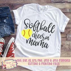 softball mom svg - softball svg - softball cheerin' mama svg - softball mom shirt - mom svg  files for silhouette studio