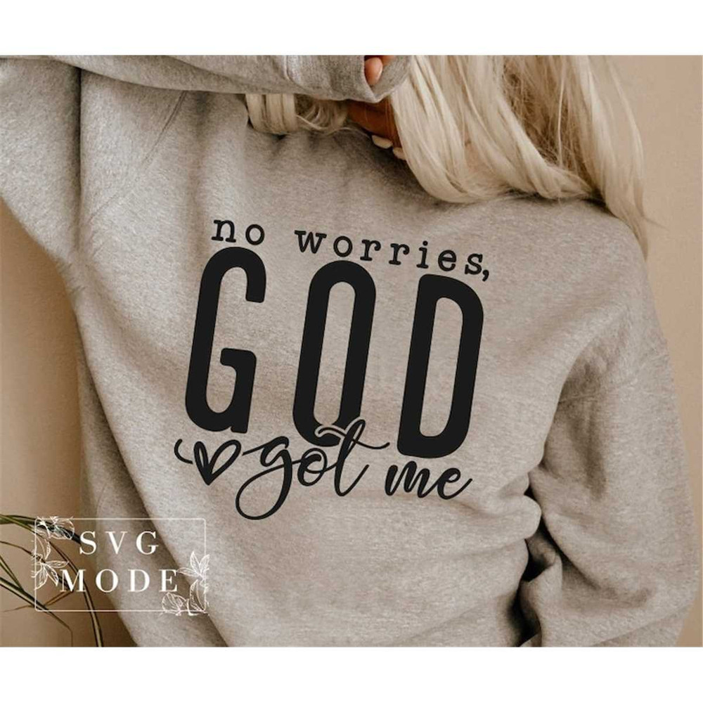 MR-187202318219-no-worries-god-got-me-svg-christian-svg-religious-svg-you-image-1.jpg