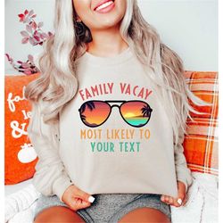 personalized summer sweatshirts, most likely to summer sweatshirts, family matching sweatshirts, family vacay sweatshirt