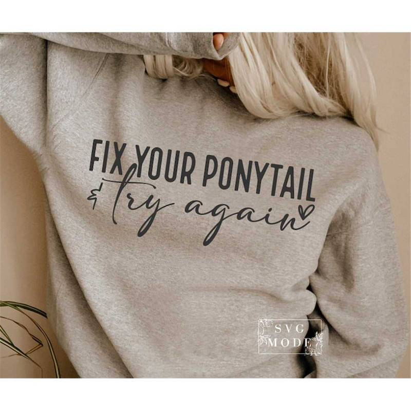 MR-1872023183953-fix-your-ponytail-try-again-svg-png-pdf-motivational-svg-image-1.jpg