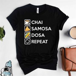 chai samosa dosa shirt, indian foodie shirt, indian food shirt, india t-shirt, samosa shirts, funny india shirt, indian
