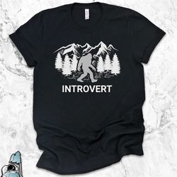 bigfoot introvert shirts, bigfoot t-shirt, bigfoot gifts, introvert gifts, quarantine shirt, introverted shirts, work fr