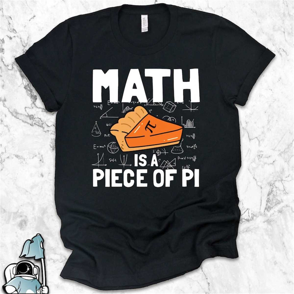 MR-1872023192240-math-is-a-piece-of-pi-shirt-pi-day-t-shirt-math-shirt-funny-image-1.jpg