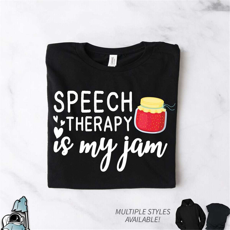MR-1872023192310-speech-therapist-gift-speech-therapy-is-my-jam-t-shirt-image-1.jpg