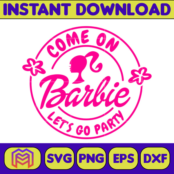 Barbie Svg, Come on Barbie Let's Go Party Png Doll Svg, Barb - Inspire ...