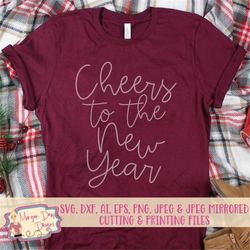 cheers to the new year svg - new years svg - new years eve svg - cheers svg - cheers to svg - file for silhouette studio