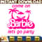 Barbie Svg, Come on Barbie Let's Go Party Png Doll Svg, Barbie best day ever Svg, Birthday Girl Doll Svg, Barbie The Movie Svg (5).jpg