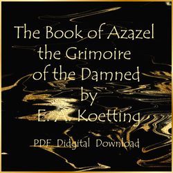 The Book of Azazel the Grimoire of the Damned by E. A. Koetting, PDF, Digital download