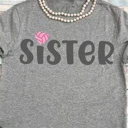 volleyball svg - volleyball sister svg - volleyball mom svg - sister svg - volleyball heart -files for silhouette studio
