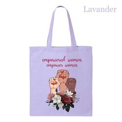 empowered women empower women tote bag, feminist tote bag, girl power tote bag, women tote bag, inspirational tote bag,
