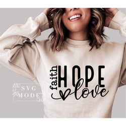 faith hope love svg png, created with a purpose svg, christian svg, self love svg, worthy svg, you matter svg, religious