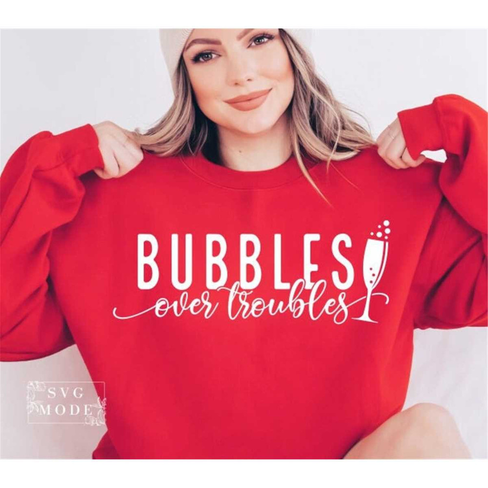 MR-187202320397-bubbles-over-troubles-svg-png-pdf-champagne-svg-funny-image-1.jpg