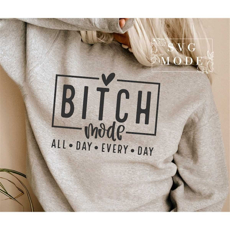 MR-187202320534-bitch-mode-all-day-every-day-svg-png-bitch-mode-svg-bitch-image-1.jpg