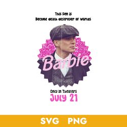 This Ken Is Become Death Destroyer Of Worlds Barbue Only In Theaters July 21 Svg, Barbie Svg, Png, BB18072317