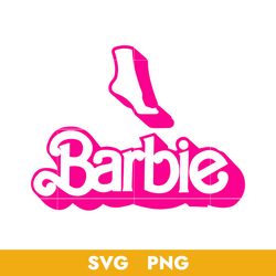 Barbie Feet Svg, Barbie Girl Svg, Barbie Svg, Barbie Doll Svg, Png, BB18072325