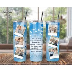 Personalized Memorial Photo Tumbler Sublimation PNG, Those We Love Don't Go Away PNG For Tumbler Sublimation, Tumbler Wr