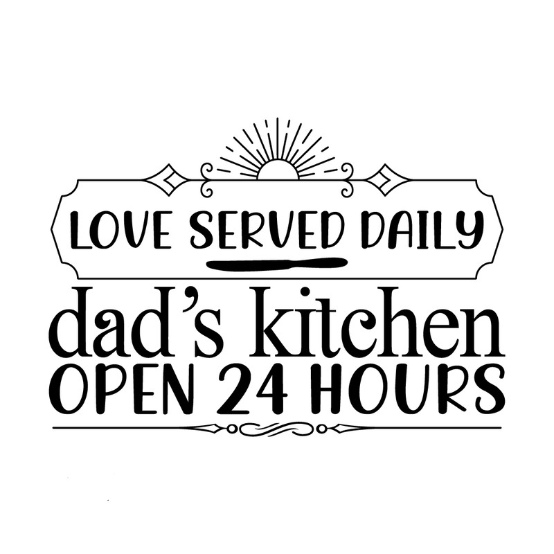 Love served daily dad's kitchen open 24 hours-01.png